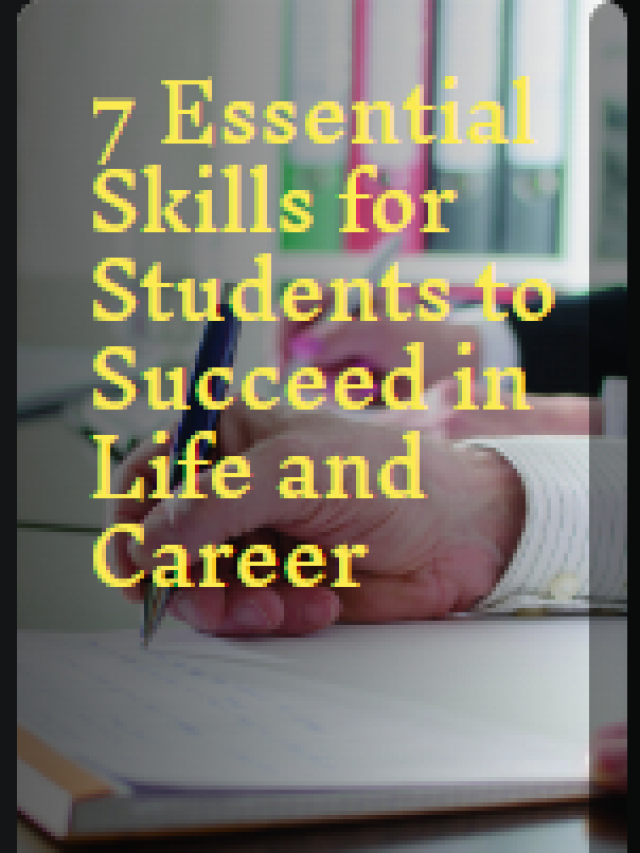 7 Skills Every Student Should Master for a Bright Future
